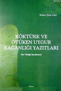 Köktürk ve Ötüken Uygur Uygur Kağanlığı Yazıtları; Söz Varlığı İncelemesi