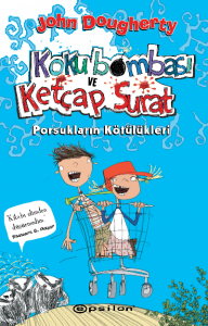 Koku Bombası ve Ketçap Surat;Porsukların Kötülükleri
