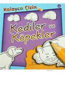 Kolayca Çizin - Kediler ve Köpekler