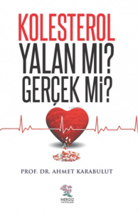 Kolestrol Yalan mı ? Gerçek mi?