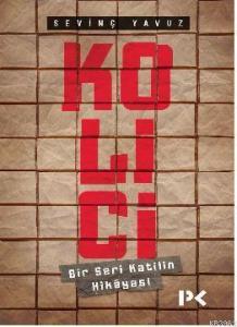 Kolici; Bir Seri Katilin Hikayesi