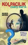 Kolpacılık ve Zarfçı Mafya; Kolpacılık ve Zarfçı Mafyaya Karşı Cesaretli Olmanın Tüm Yolları