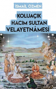 Koluaçık Hacım Sultan Velayetnamesi