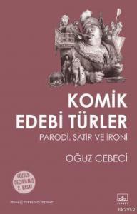 Komik Edebi Türler; Parodi, Satir ve İroni