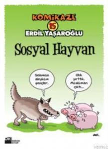Komikaze 15 Sosyal Hayvan