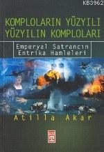 Komploların Yüzyılı Yüzyılın Komploları; Emperyal Satrancın Entrika Hamleleri