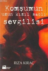 Komşunun Uzun Kızıl Saçlı Sevgilisi