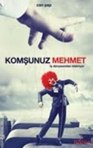 Komşunuz Mehmet  İş Dünyasından bildiriyor
