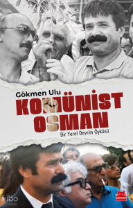 Komünist Osman;Bir Yerel Devrim Öyküsü