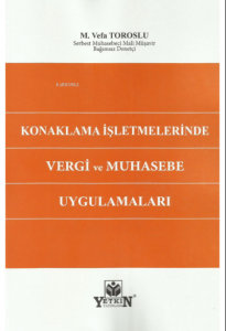 Konaklama İşletmelerinde Vergi Ve Muhasebe Uygulamaları