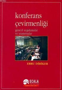 Konferans Çevirmenliği; Güncel Uygulamalar ve Araştırmalar