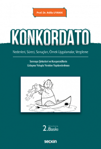 Konkordato;(Nedenleri, Süreci, Sonuçları, Örnek Uygulamalar, Vergileme ile Sermaye Şirketleri ve Kooperatiflerin Uzlaşma Yoluyla Yeniden Yapılandırılması)