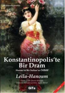 Konstantinopoliste Bir Dram; Harem ve Bir Sultanın Ölümü