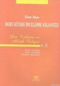 Konu Alanı Ders Kitabı İnceleme Kılavuzu Din Kültürü ve Ahlak Bilgisi (4-8)