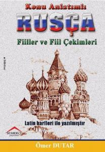 Konu Anlatımlı Rusça; Fiilller ve Fiil Çekimleri