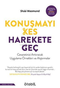 Konuşmayı Kes, Harekete Geç