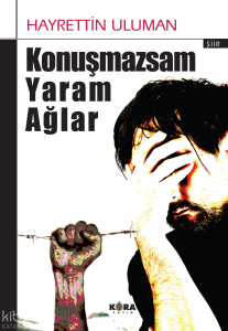 Konuşmazsam Yaram Ağlar