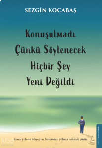 Konuşulmadı Çünkü Söylenecek Hiçbir Şey Yeni Değildi
