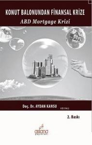 Konut Balonundan Finansal Krize ABD Mortgage Krizi