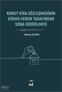 Konut Kira Sözleşmesinin Kiraya Veren Tarafından Sona Erdirilmesi