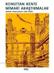 Konuttan Kente Mimari Araştırmalar
