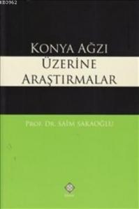 Konya Ağzı Üzerine Araştırmalar