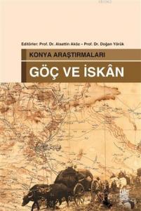 Konya Araştırmaları - Göç ve İskan
