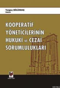 Kooperatif Yöneticilerinin Hukuki ve Cezai Sorumlulukları