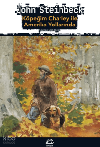 Köpeğim Charley ile Amerika Yollarında