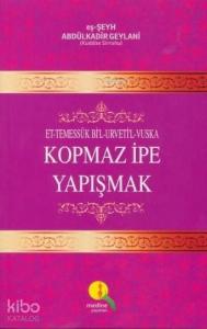 Kopmaz İpe Yapışmak; Et-Temessük Bi'l-Urvetil-Vuska