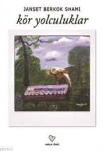 Kör Yolculuklar