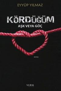 Kördüğüm; Aşk veya Göç