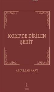 Kore'de Dirilen Şehit