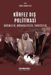 Körfez Dış Politikası - Bağımlılık Müdahalecilik Tarafsızlık