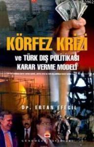 Körfez Krizi ve Türk Dış Politikası Karar Verme Modeli
