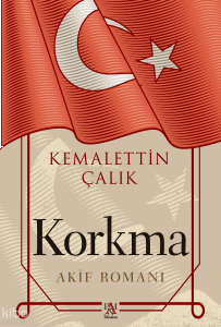 Korkma;Akif Romanı