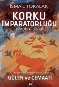 Korku İmparatorluğu; Yükselişi ve Düşüşü