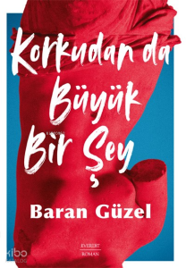 Korkudan da  Büyük Bir Şey