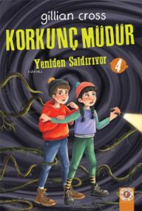 Korkunç Müdür; Yeniden Saldırıyor
