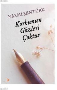 Korkunun Gözleri Çoktur