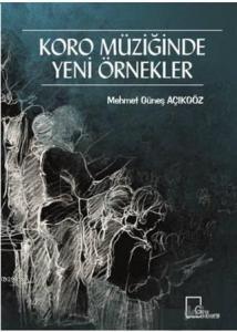 Koro Müziğinde Yeni Örnekler