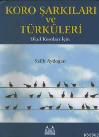 Koro Şarkıları ve Türküleri