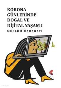 Korona Günlerinde Doğal ve Dijital Yaşamı
