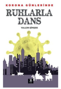 Korona Günlerinde Ruhlarla Dans