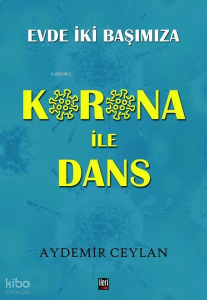 Korona İle Dans;Evde İki Başımıza