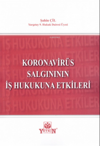 Koronavirüs Salgınının İş Hukukuna Etkileri