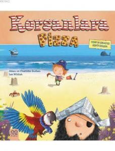 Korsanlara Pizza; Cenk'in Sıradışı Serüvenleri