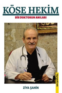 Köse Hekim;Bir Doktorun Anıları