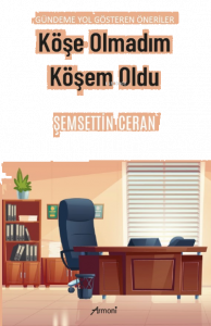 Köşe Olmadım Köşem Oldu