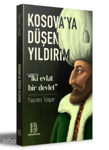 Kosova'ya Düşen Yıldırım 'İki Evlat Bir Devlet'